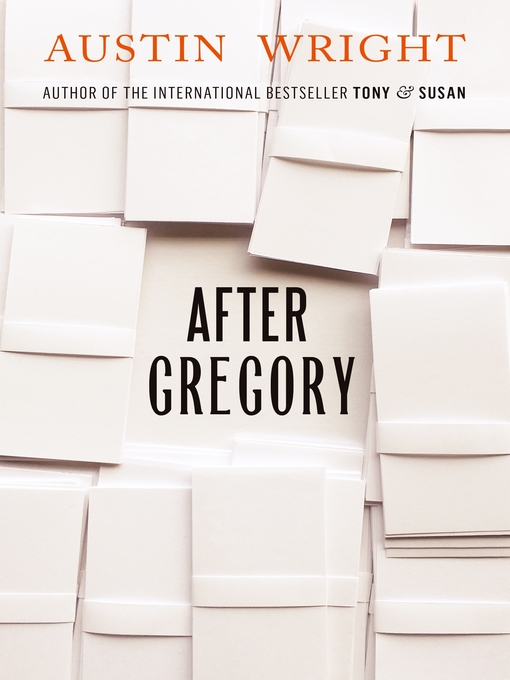 Title details for After Gregory by Austin Wright - Available